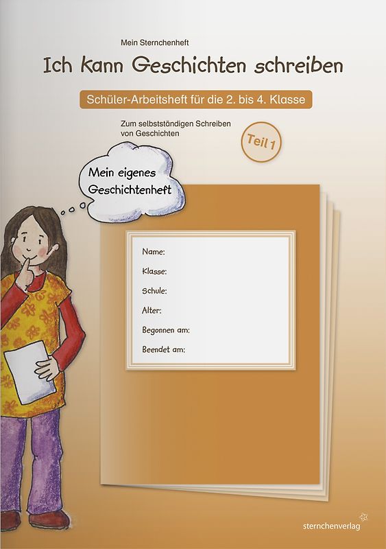Ich kann Geschichten schreiben Teil 1 - Schülerarbeitsheft für die 2. bis 4. Klasse
