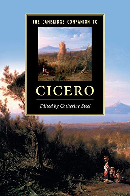 The Cambridge Companion to Cicero (Cambridge Companions to Literature)