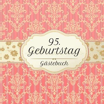 95. Geburtstag Gästebuch: Motiv Vintage No. 2 | Zum Ausfüllen | Für bis zu 40 Gäste | Geschenkidee