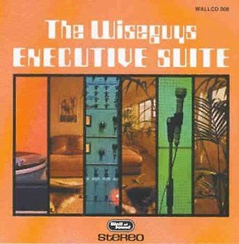 the Wiseguys - Executive Suite