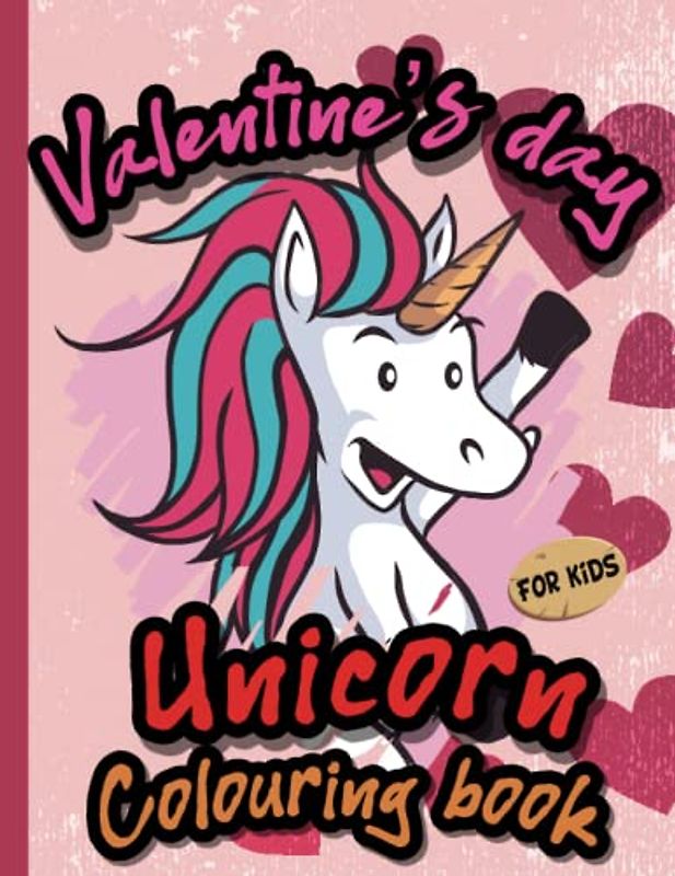 Valentine's Day Unicorn Colouring Book for Kids: Cool unicorns for colouring in different styles | For kids for relaxing and antistress | For girls and boys