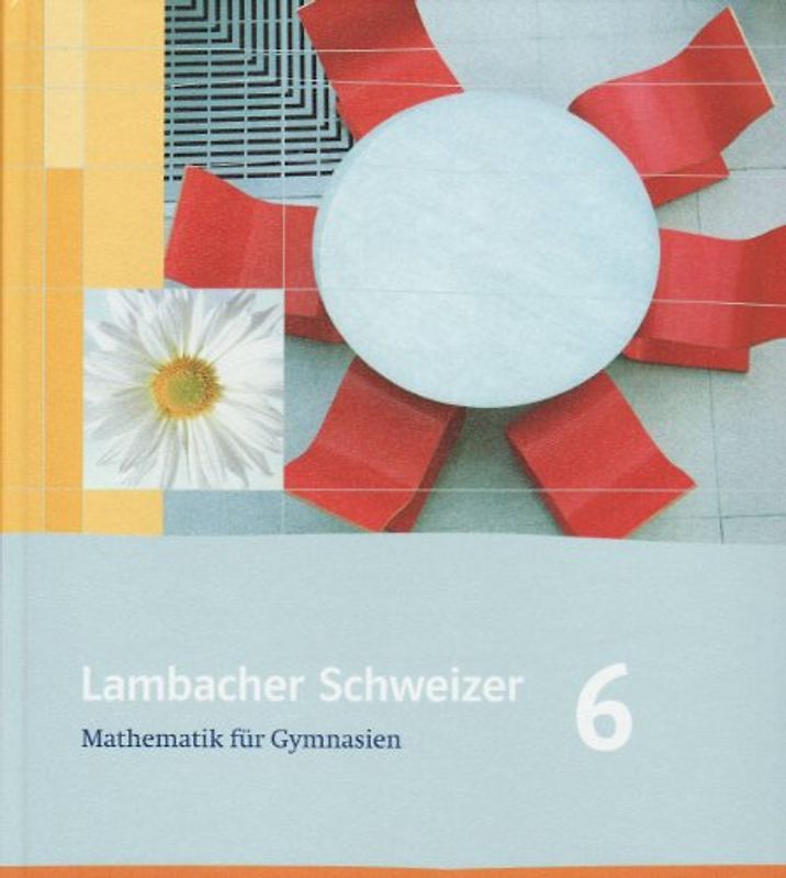 Lambacher Schweizer Mathematik 6. Ausgabe Sachsen