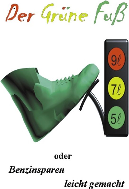 Der grüne Fuß oder Benzinsparen leicht gemacht