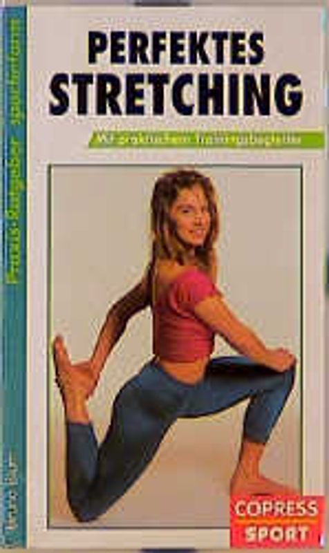 Perfektes Stretching. Mit Trainingsbegleiter