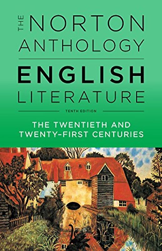 The Norton Anthology of English Literature. Volume F: The Twentieth Century and the Twenty-First Century