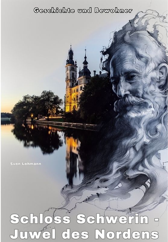 Schloss Schwerin - Juwel des Nordens