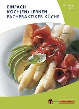 Einfach Koch(en) lernen - Fachpraktiker Küche