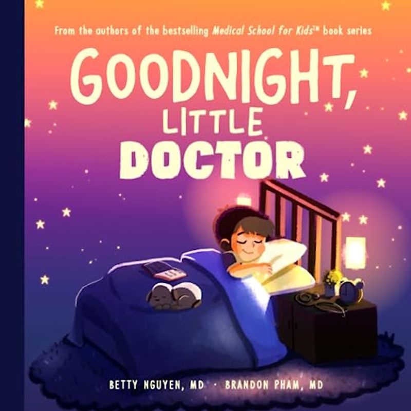 Goodnight, Little Doctor: An Enchanting Bedtime Story About Doctoring (Medical School for Kids, Band 16)