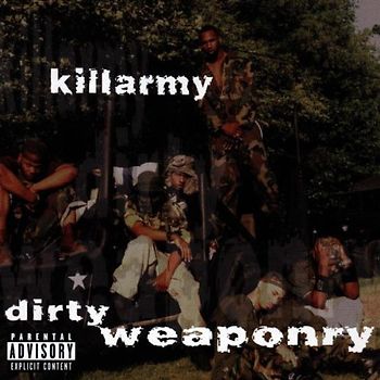 Killarmy - Dirty Weaponry
