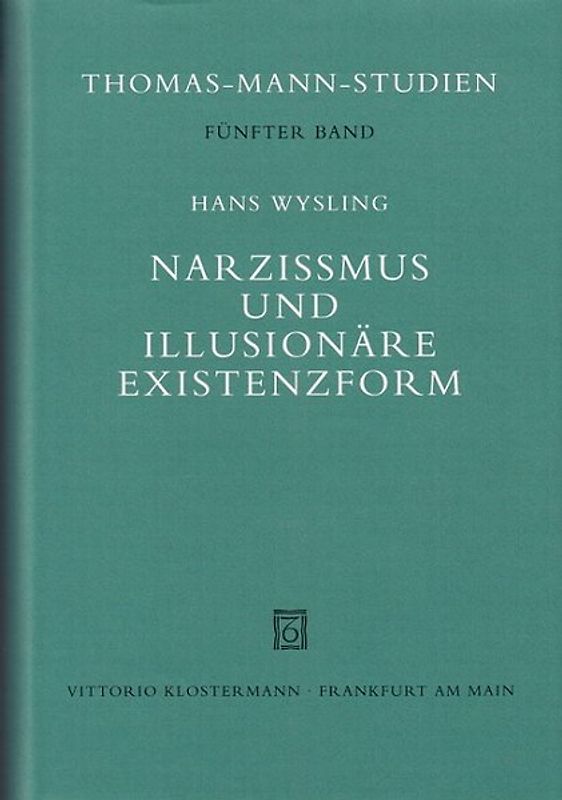 Narzißmus und illusionäre Existenzform
