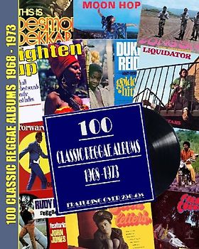 100 Classic Reggae Albums 1968 -1973