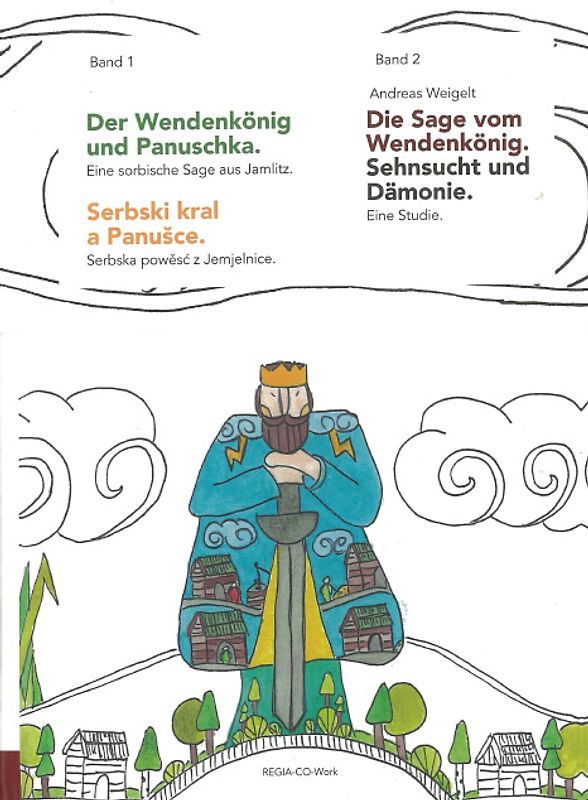Der Wendenkönig und Panuschka(Band1) + Die Sage vom Wendenkönig(Band2)