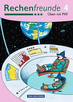 Rechenfreunde - Üben mit Pfiff / 4. Schuljahr - Arbeitsheft
