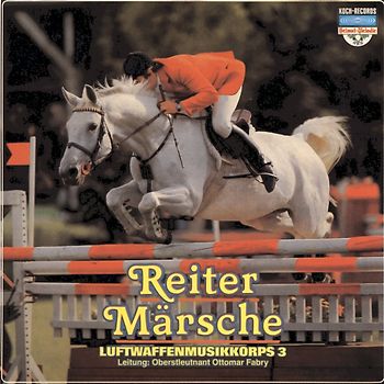 Luftwaffenmusikkorps 3 - Reiter Märsche