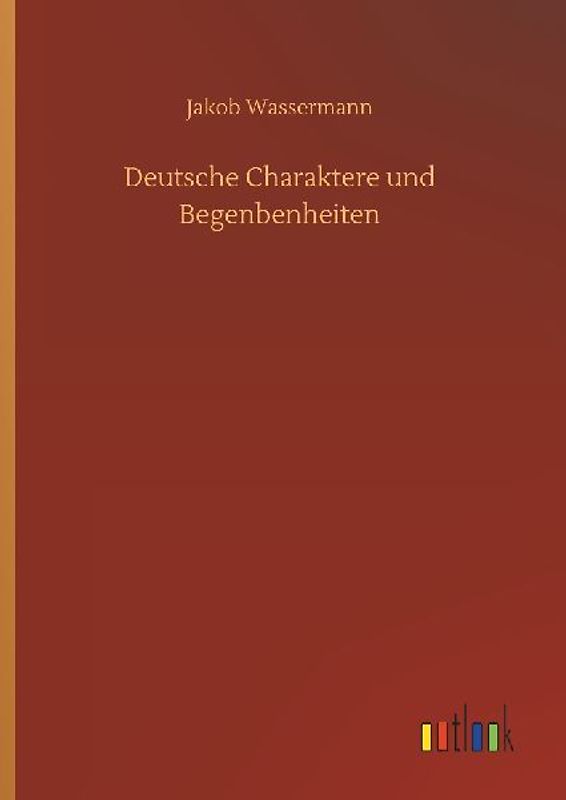 Deutsche Charaktere und Begenbenheiten