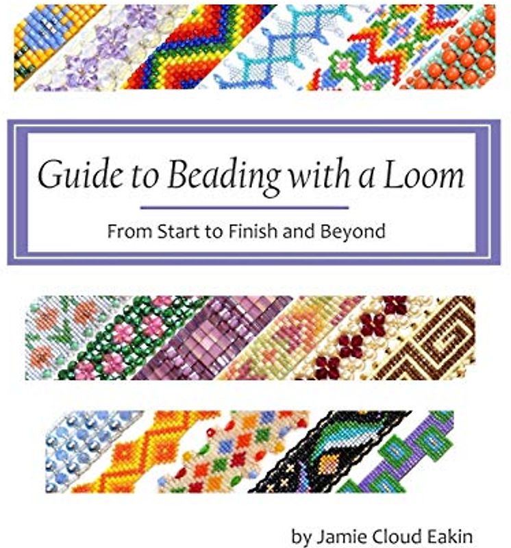 Guide to Beading with a Loom: From Start to Finish and Beyond