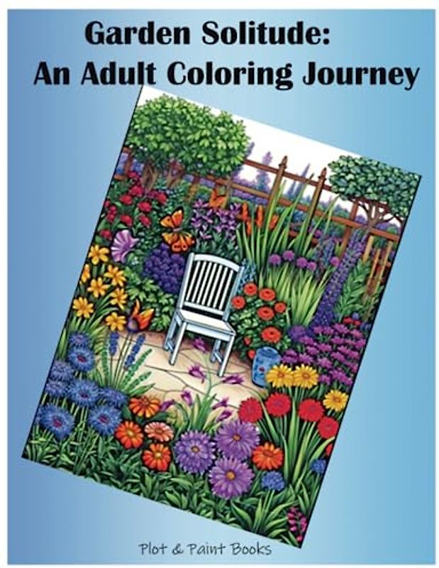 Garden Solitude:: An Adult Coloring Journey