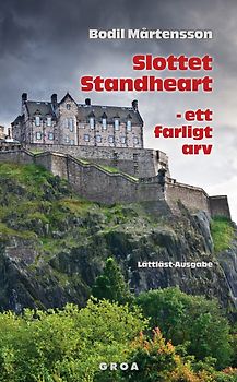 Slottet Standheart - ett farligt arv