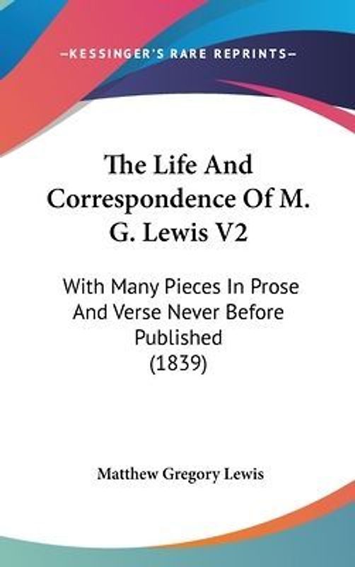 The Life And Correspondence Of M. G. Lewis V2