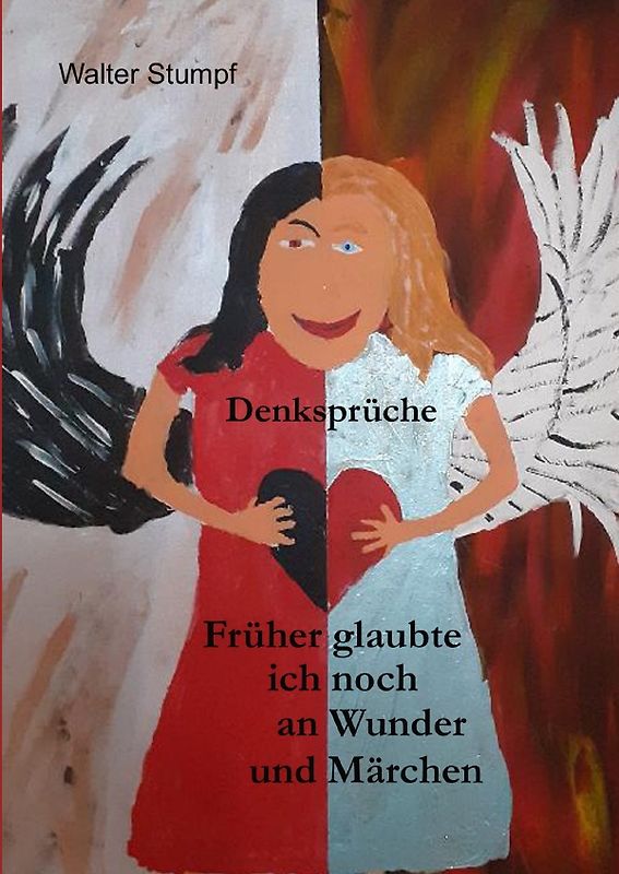 Früher glaubte ich noch an Wunder und Märchen