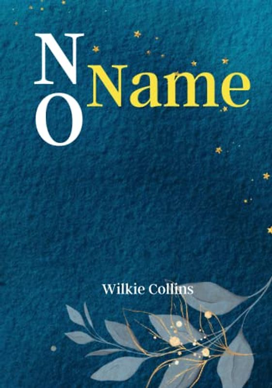 No Name: Unravel the Mystery of 'No Name': A Gripping Tale of Identity, Inheritance, and Justice