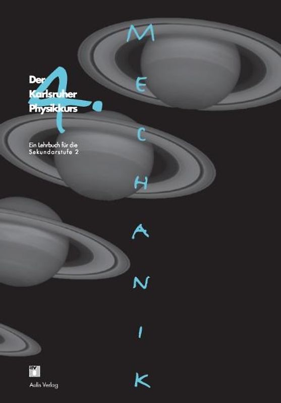 Der Karlsruher Physikkurs. Ein Lehrbuch für den Unterricht der Sekundarstufe II / Band 4: Mechanik