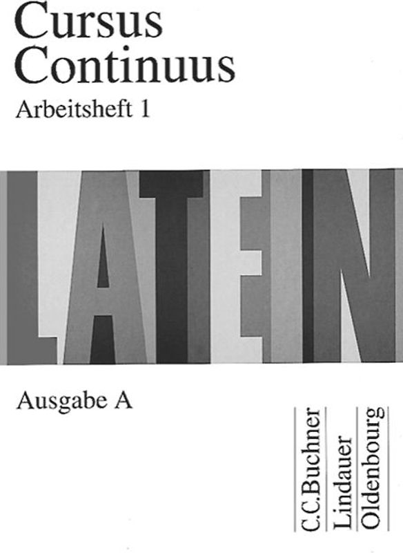 Cursus Continuus - Ausgabe A / Arbeitsheft 1