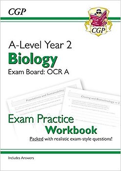 A-Level Biology: OCR A Year 2 Exam Practice Workbook - includes Answers (CGP OCR A A-Level Biology)