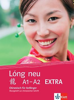 Lóng neu A1-A2 Extra. Chinesisch für Anfänger. Übungen zur chinesischen Schrift
