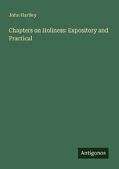 Chapters on Holiness: Expository and Practical
