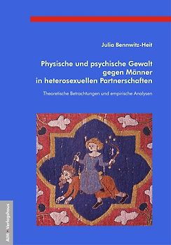 Physische und psychische Gewalt gegen Männer in heterosexuellen Partnerschaften