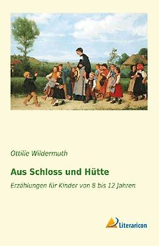 Aus Schloss und Hütte