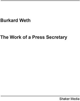 The Work of a Press Secretary