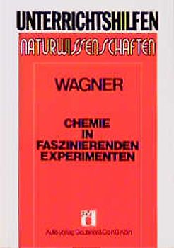 Chemie in faszinierenden Experimenten