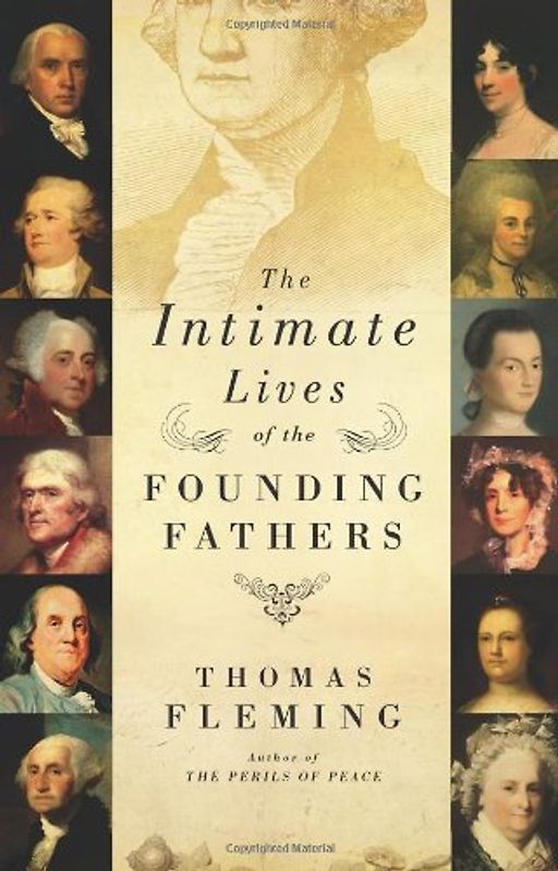 The Intimate Lives of the Founding Fathers - Fleming, Thomas