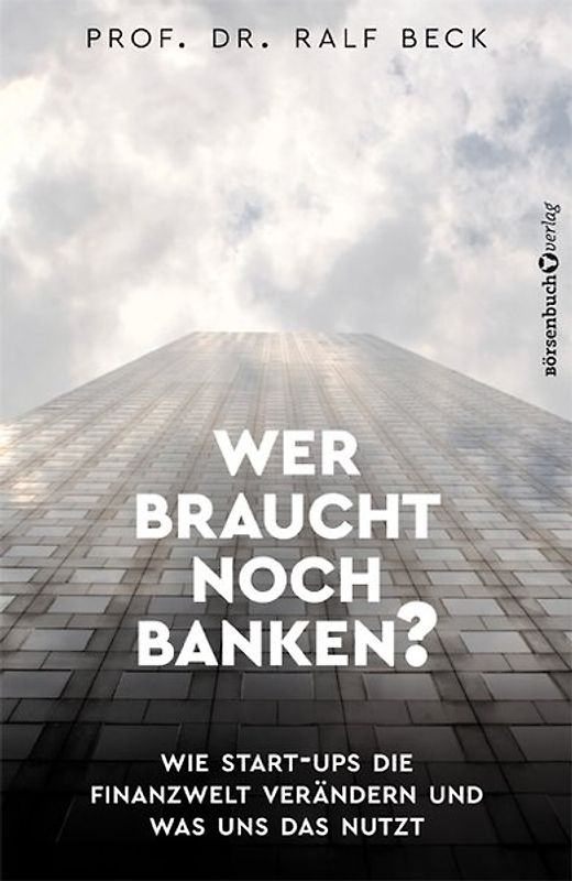 Wer braucht noch Banken?