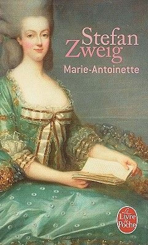 Marie-Antoinette (Le Livre de Poche #14669) (French) Zweig, Stefan ( Author ) Jan-05-2006 Paperback - ZWEIG, Stefan