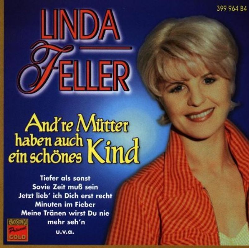 Linda Feller - And'Re Mütter Haben Auch Ein Schönes Kind