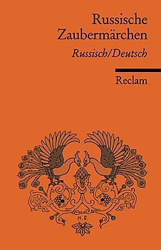 Russische Zaubermärchen. Aus der Sammlung Alexander Afanasjews. Russisch/Deutsch