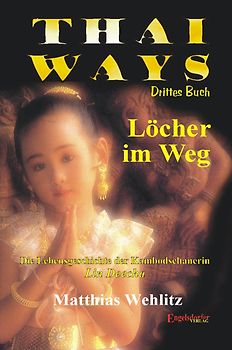 Thai Ways - Drittes Buch - Die Lebensgeschichte der Kambodschanerin Lin Deecha