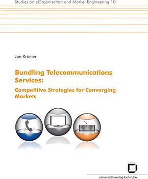 Bundling telecommunications services : competitive strategies for converging markets