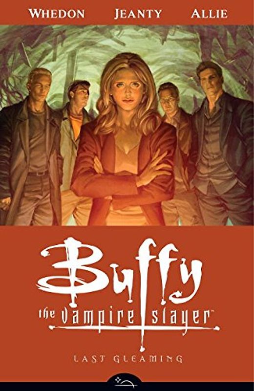 Buffy the Vampire Slayer Season Eight Volume 8: Last Gleaming - Joss Whedon
