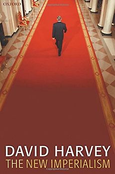 The New Imperialism (Clarendon Lectures in Geography and Environmental Studies)