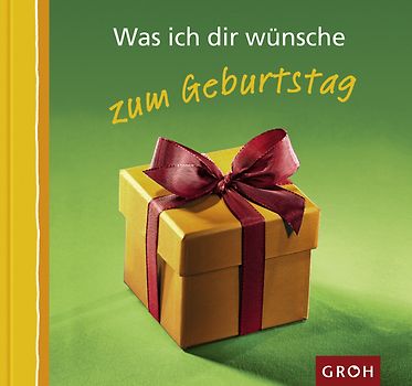 Was ich dir wünsche zum Geburtstag