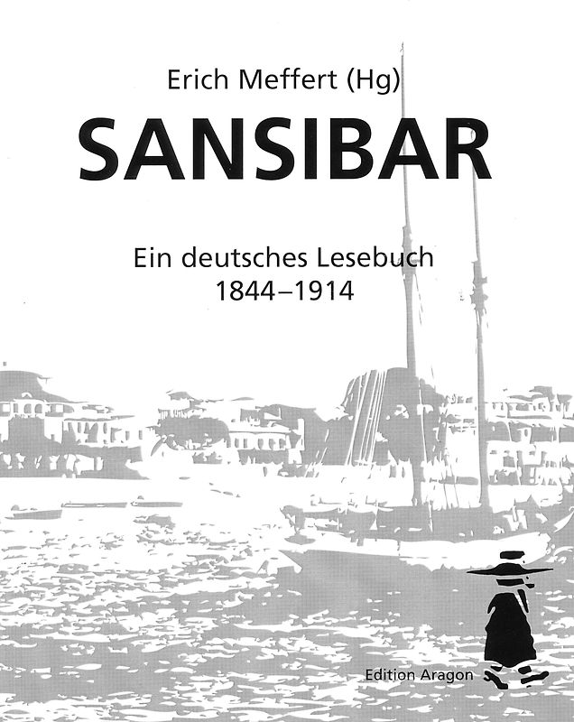 Sansibar- Ein deutsches Lesebuch 1844 bis 1914