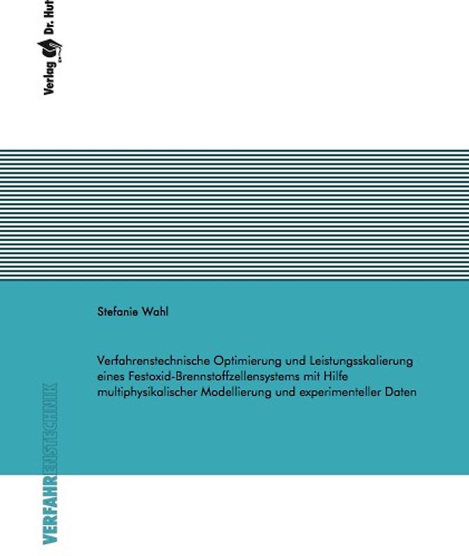 Verfahrenstechnische Optimierung und Leistungsskalierung eines Festoxid-Brennstoffzellensystems mit Hilfe multiphysikalischer Modellierung und experimenteller Daten