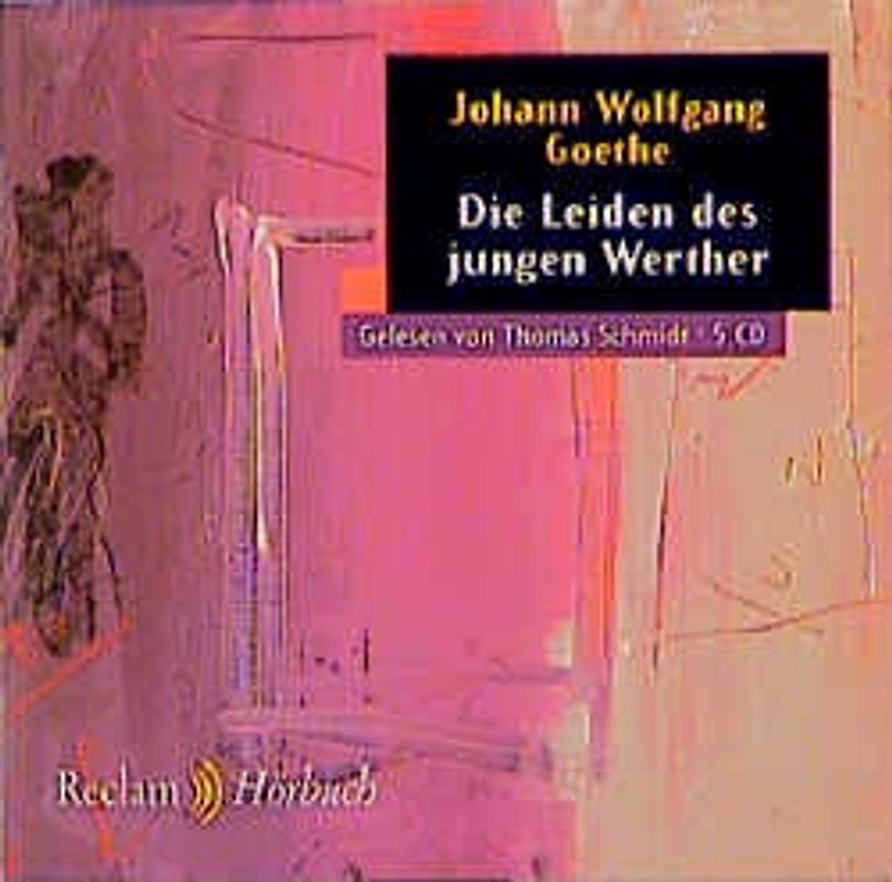 Die Leiden des jungen Werther. (Reclam Hörbuch)