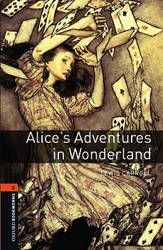 Oxford Bookworms Library / 7. Schuljahr, Stufe 2 - Alice's Adventures in Wonderland