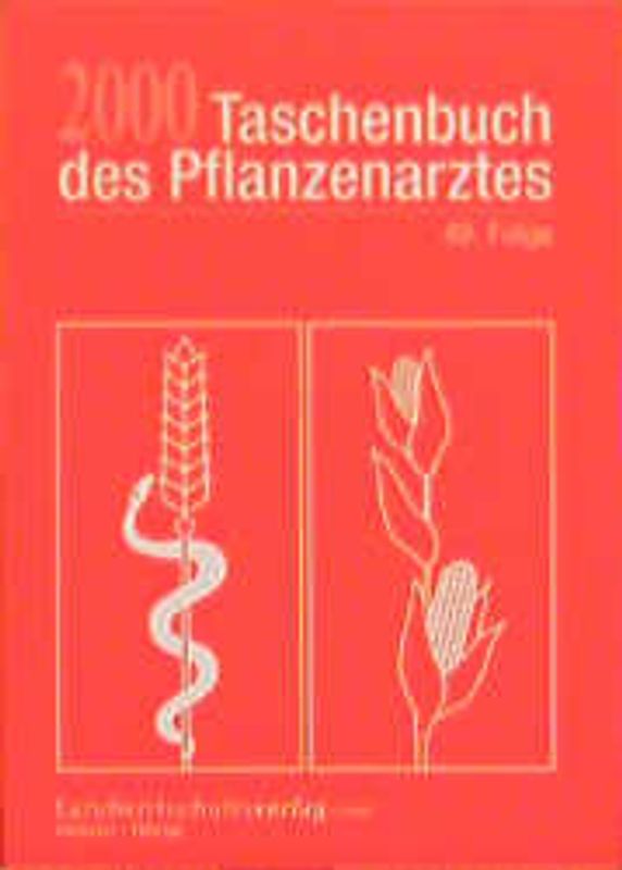 Taschenbuch des Pflanzenarztes. Der aktuelle Helfer zur Erkennung.... 2000