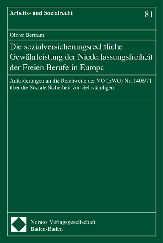 Die sozialversicherungsrechtliche Gewährleistung der Niederlassungsfreiheit der Freien Berufe in Europa